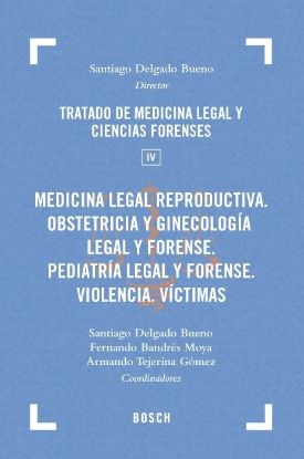Imagen de Medicina legal reproductiva. Obstetricia y ginecología legal y forense. Pediatría legal y forense. Violencia. Víctimas