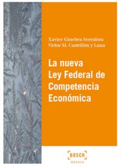 Imagen de La nueva Ley Federal de Competencia Económica 