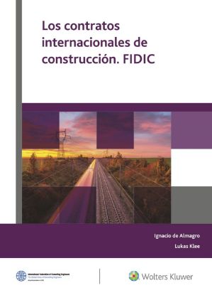 Imagen de Los contratos internacionales de construcción. FIDIC