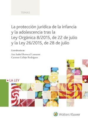 Imagen de La protección jurídica de la infancia y la adolescencia tras la Ley Orgánica 8/2015, de 22 de julio y la Ley 26/2015, de 28 de julio