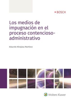 Imagen de Los medios de impugnación en el proceso contencioso-administrativo