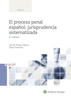 Imagen de El proceso penal español: jurisprudencia sistematizada. 2ª Edición