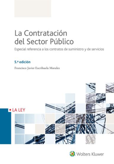 Imagen de La Contratación del Sector Público. Especial referencia a los contratos de suministro y de servicios 5.ª edición.