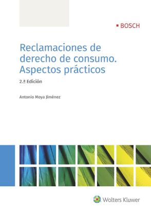 Imagen de Reclamaciones de derecho de consumo. Aspectos prácticos. 2ª Edición