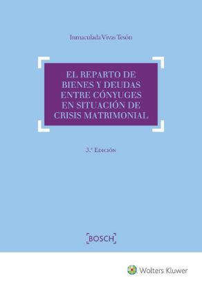 Imagen de El reparto de bienes y deudas entre cónyuges en situaciones de crisis matrimonial. 3ª Edición