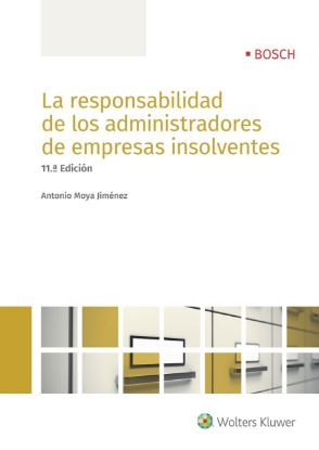 Imagen de La responsabilidad de los administradores de empresas insolventes. 11ª Edición
