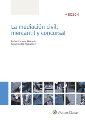 Imagen de La mediación civil, mercantil y concursal