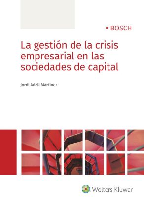Imagen de La gestión de la crisis empresarial en las sociedades de capital