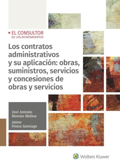 Imagen de Los contratos administrativos y su aplicación: obras, suministros, servicios y concesión de obras y servicios