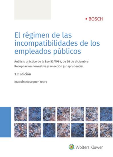 Imagen de El régimen de las incompatibilidades de los empleados públicos. 3ª ed.