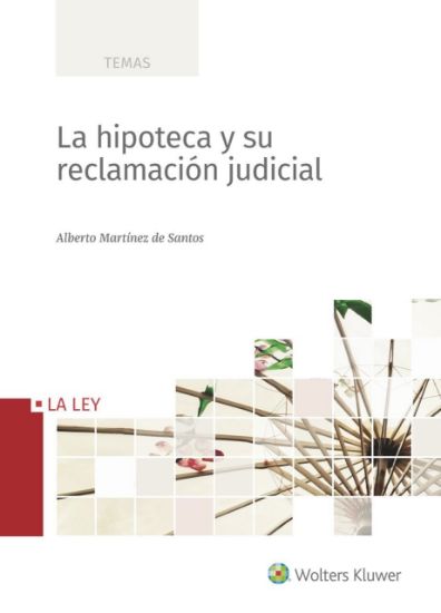 Imagen de La hipoteca y su reclamación judicial