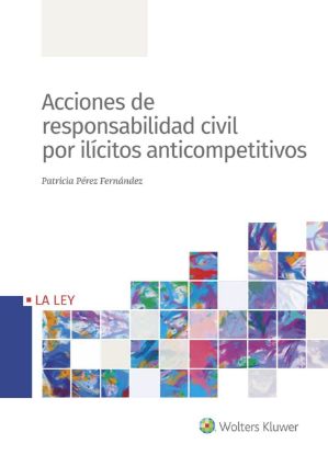 Imagen de Acciones de responsabilidad civil por ilícitos anticompetitivos