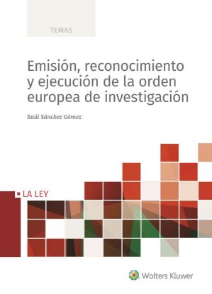 Imagen de Emisión, reconocimiento y ejecución de la orden europea de investigación