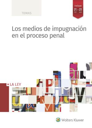 Imagen de Los medios de impugnación en el proceso penal