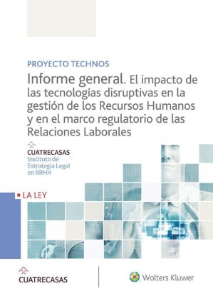 Imagen de Informe general. El impacto de las tecnologías disruptivas en la gestión de los Recursos Humanos y en el marco regulatorio de las Relaciones Laborales 