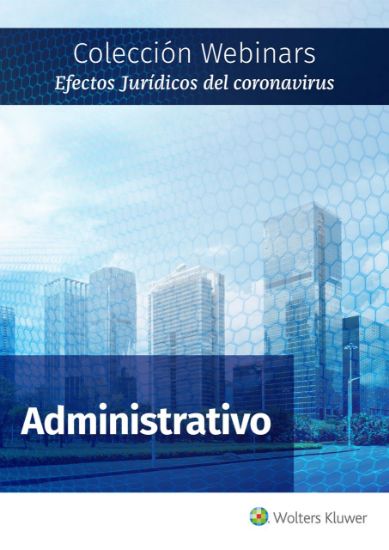 Imagen de Colección Webinars Efectos Jurídicos del Coronavirus — ADMINISTRATIVO