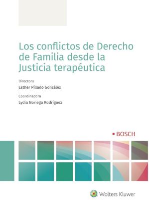 Imagen de Los conflictos de Derecho de Familia desde la Justicia terapéutica