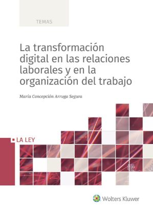 Imagen de La transformación digital en las relaciones laborales y en la organización del trabajo