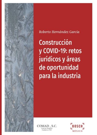 Imagen de Construcción y COVID-19: retos jurídicos y áreas de oportunidad para la industria