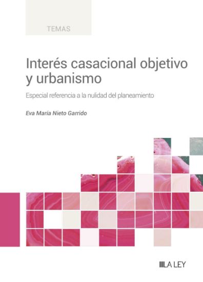 Imagen de Interés casacional objetivo y urbanismo