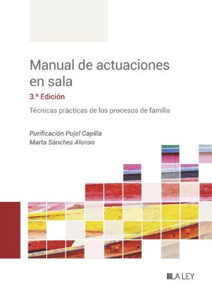 Imagen de Manual de actuaciones en sala. Técnicas prácticas de los procesos de familia. 3ª edición