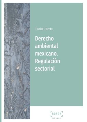 Imagen de Derecho ambiental mexicano. Regulación sectorial