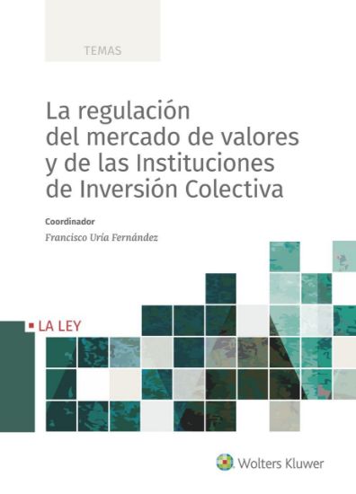 Imagen de La regulación del mercado de valores y de las Instituciones de Inversión Colectiva 