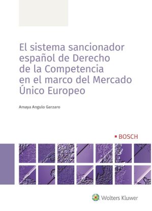 Imagen de El sistema sancionador español de derecho de la competencia en el marco del mercado único europeo
