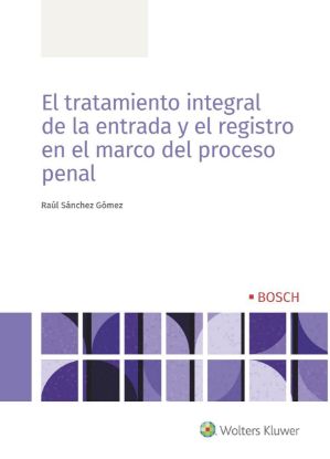 Imagen de El tratamiento integral de la entrada y el registro en el marco del proceso penal 