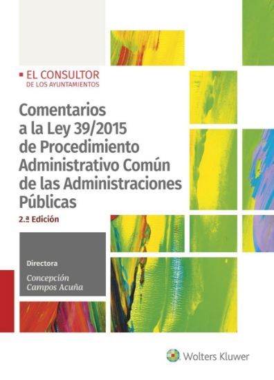 Imagen de Comentarios a la Ley 39/2015 de procedimiento administrativo común de las administraciones públicas. 2.ª edición