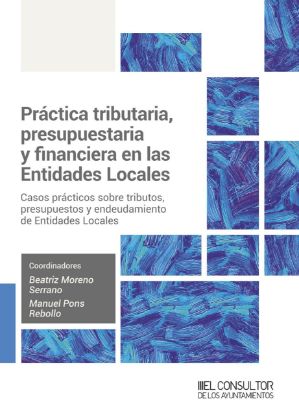 Imagen de Práctica tributaria, presupuestaria y financiera en las Entidades Locales