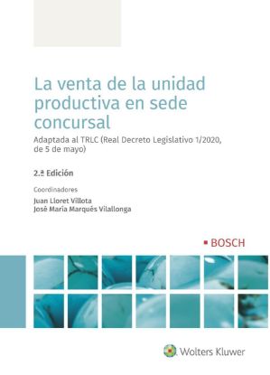 Imagen de La venta de la unidad productiva en sede concursal (2.ª Ed.)