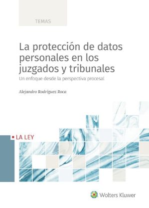 Imagen de La protección de datos personales en los juzgados y tribunales