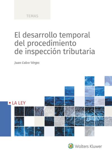 Imagen de El desarrollo temporal del procedimiento de inspección tributaria