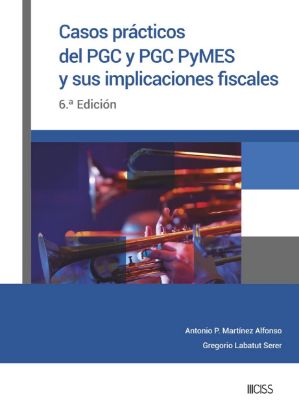Imagen de Casos prácticos del PGC y PGC Pymes y sus implicaciones fiscales (6.ª Edición)