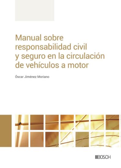 Imagen de Manual sobre la responsabilidad civil y seguro en la circulación de vehículos a motor