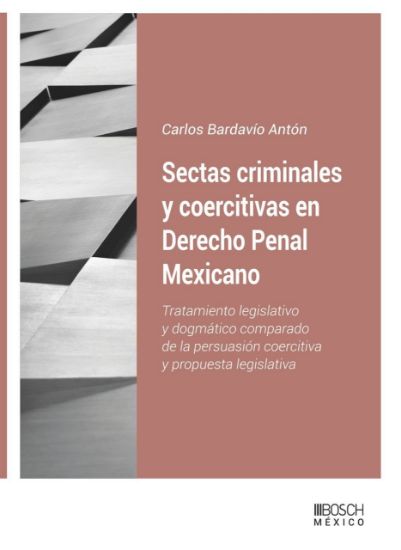 Imagen de Sectas criminales y coercitivas en derecho penal mexicano