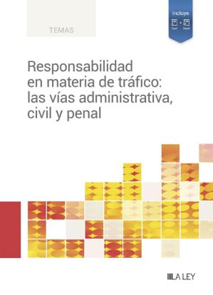 Imagen de Responsabilidad en materia de tráfico: las vías administrativa, civil y penal