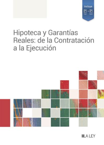 Imagen de Hipoteca y Garantías Reales: de la Contratación a la Ejecución