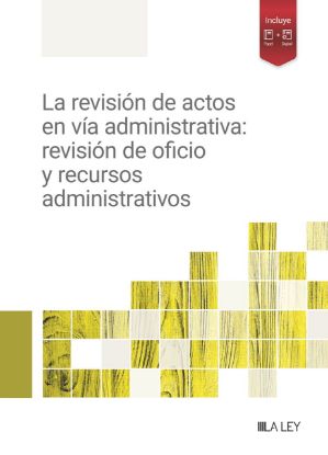 Imagen de La revisión de actos en vía administrativa: revisión de oficio y recursos administrativos