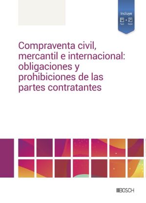 Imagen de Compraventa civil, mercantil e internacional: obligaciones y prohibiciones de las partes contratantes