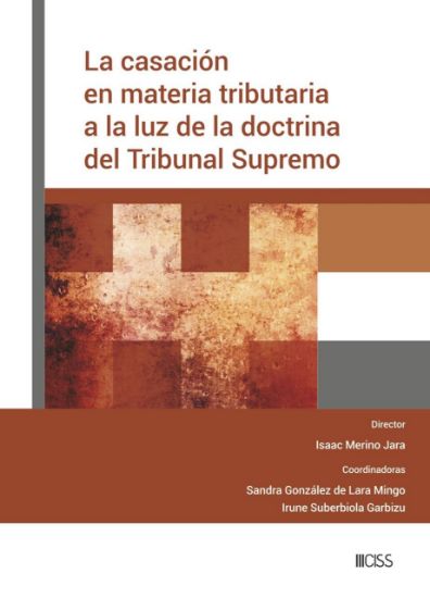 Imagen de La casación en materia tributaria a la luz de la doctrina del Tribunal Supremo