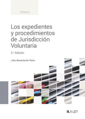 Imagen de Los expedientes y procedimientos de Jurisdicción Voluntaria (3.ª Edición)