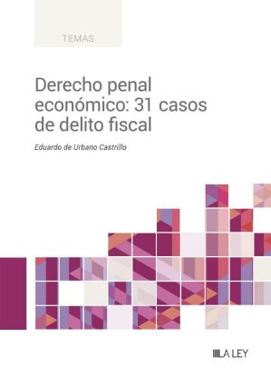 Imagen de Derecho penal económico: 31 casos de delito fiscal