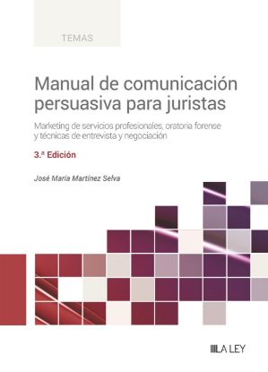 Imagen de Manual de Comunicación Persuasiva para Juristas (3.ª Edición)