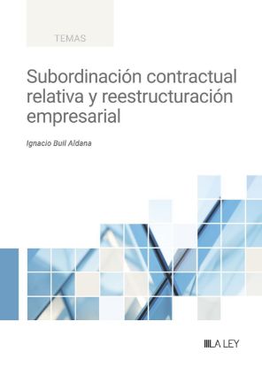 Imagen de Subordinación contractual relativa y reestructuración empresarial 
