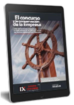 Imagen de EL CONCURSO Y LA CONSERVACION DE LA EMPRESA: Hacia un nuevo orden concursal. La conservación de las empresas a la luz del Texto Refundido de la Ley Concursal 