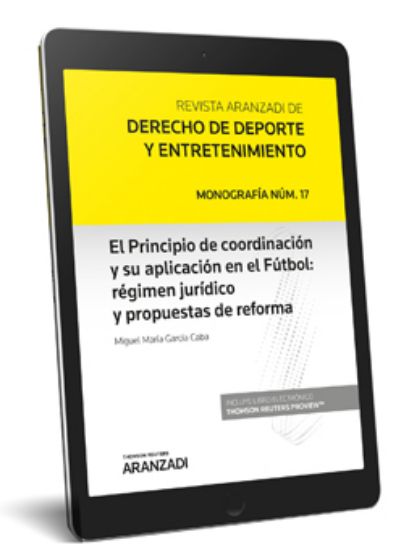 Imagen de El Principio de coordinación y su aplicación en el Fútbol: régimen jur ídico y propuestas de reforma