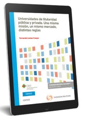 Imagen de Universidades de titularidad pública y privada. Una misma misión  un mismo mercado  distintas reglas