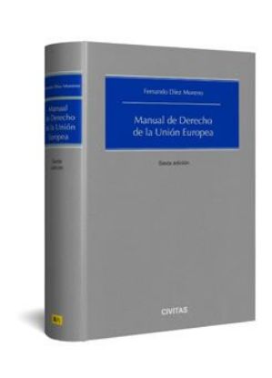 Imagen de Manual de derecho de la Unión Europea 6ª Ed.